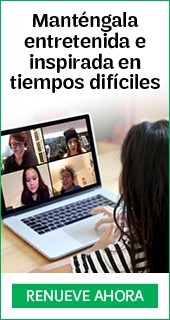 Manténgala entretenida e inspirada en tiempos difíciles. Renueve Ahora. 
